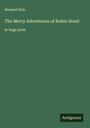 Howard Pyle: The Merry Adventures of Robin Hood, Buch