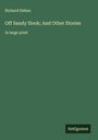 Richard Dehan: Off Sandy Hook; And Other Stories, Buch