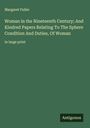 Margaret Fuller: Woman in the Nineteenth Century; And Kindred Papers Relating To The Sphere Condition And Duties, Of Woman, Buch