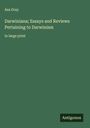 Asa Gray: Darwiniana; Essays and Reviews Pertaining to Darwinism, Buch
