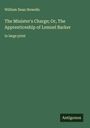 William Dean Howells: The Minister's Charge; Or, The Apprenticeship of Lemuel Barker, Buch