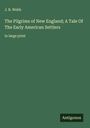 J. B. Webb: The Pilgrims of New England; A Tale Of The Early American Settlers, Buch