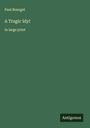 Paul Bourget: A Tragic Idyl, Buch