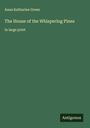 Anna Katharine Green: The House of the Whispering Pines, Buch