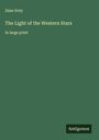 Zane Grey: The Light of the Western Stars, Buch