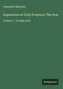 Alexander Maclaren: Expositions of Holy Scripture; The Acts, Buch