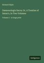 Richard Gilpin: Dæmonologia Sacra; Or, A Treatise of Satan's, In Two Volumes, Buch