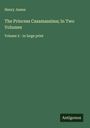 Henry James: The Princess Casamassima; In Two Volumes, Buch