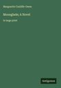 Marguerite Cunliffe-Owen: Moonglade; A Novel, Buch