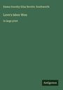 Emma Dorothy Eliza Nevitte Southworth: Love's labor Won, Buch