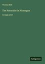 Thomas Belt: The Naturalist in Nicaragua, Buch