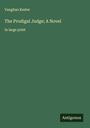 Vaughan Kester: The Prodigal Judge; A Novel, Buch