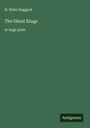 H. Rider Haggard: The Ghost Kings, Buch