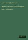 Andrew Kennedy Hutchison Boyd: The Recreations of a Country Parson, Buch