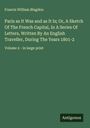 Francis William Blagdon: Paris as It Was and as It Is; Or, A Sketch Of The French Capital, In A Series Of Letters, Written By An English Traveller, During The Years 1801-2, Buch