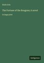 Émile Zola: The Fortune of the Rougons; A novel, Buch