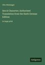 Otto Weininger: Sex & Character; Authorised Translation from the Sixth German Edition, Buch