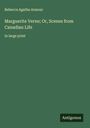 Rebecca Agatha Armour: Marguerite Verne; Or, Scenes from Canadian Life, Buch