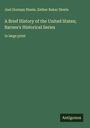 Joel Dorman Steele: A Brief History of the United States; Barnes's Historical Series, Buch