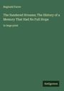 Reginald Farrer: The Sundered Streams; The History of a Memory That Had No Full Stops, Buch