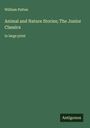 William Patten: Animal and Nature Stories; The Junior Classics, Buch