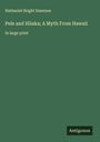 Nathaniel Bright Emerson: Pele and Hiiaka; A Myth From Hawaii, Buch
