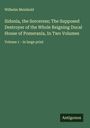 Wilhelm Meinhold: Sidonia, the Sorceress; The Supposed Destroyer of the Whole Reigning Ducal House of Pomerania, In Two Volumes, Buch