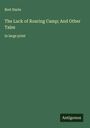 Bret Harte: The Luck of Roaring Camp; And Other Tales, Buch