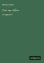 Bernard Capes: The Lake of Wine, Buch