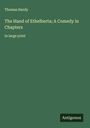 Thomas Hardy: The Hand of Ethelberta; A Comedy in Chapters, Buch