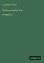 G. Linnaeus Banks: The Manchester Man, Buch