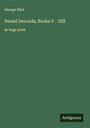 George Eliot: Daniel Deronda; Books V - VIII, Buch