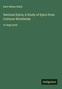 Kate Milner Rabb: National Epics; A Study of Epics from Cultures Worldwide, Buch