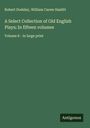 Robert Dodsley: A Select Collection of Old English Plays; In fifteen volumes, Buch
