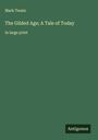Mark Twain: The Gilded Age; A Tale of Today, Buch