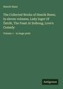 Henrik Ibsen: The Collected Works of Henrik Ibsen; In eleven volumes, Lady Inger Of Östråt, The Feast At Solhoug, Love's Comedy, Buch