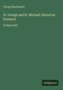 George Macdonald: St. George and St. Michael; Historical Romance, Buch