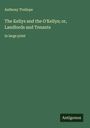 Anthony Trollope: The Kellys and the O'Kellys; or, Landlords and Tenants, Buch