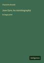 Charlotte Brontë: Jane Eyre; An Autobiography, Buch