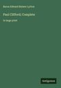 Baron Edward Bulwer Lytton: Paul Clifford; Complete, Buch