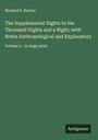 Richard F. Burton: The Supplemental Nights to the Thousand Nights and a Night; with Notes Anthropological and Explanatory, Buch
