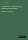 Leonard Huxley: Life and Letters of Thomas Henry Huxley; In Three Volumes, Buch