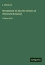 L. Mühlbach: Mohammed Ali and His House; An Historical Romance, Buch