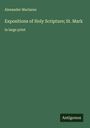 Alexander Maclaren: Expositions of Holy Scripture; St. Mark, Buch