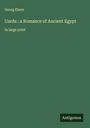 Georg Ebers: Uarda : a Romance of Ancient Egypt, Buch