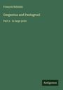 François Rabelais: Gargantua and Pantagruel, Buch