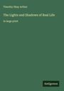 Timothy Shay Arthur: The Lights and Shadows of Real Life, Buch