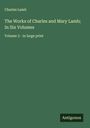 Charles Lamb: The Works of Charles and Mary Lamb; In Six Volumes, Buch