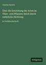 Charles Darwin: Über die Entstehung der Arten im Thier- und Pflanzen-Reich durch natürliche Züchtung, Buch
