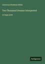Gustavus Hindman Miller: Ten Thousand Dreams Interpreted, Buch